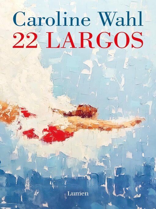 Title details for 22 Largos by Caroline Wahl - Available